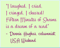 What people are saying about Fifteen Minutes of Shame